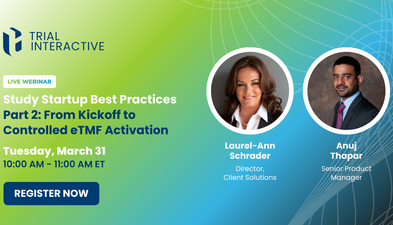 Study Startup Best Practices Part 2 From Kickoff to Controlled eTMF Activation
